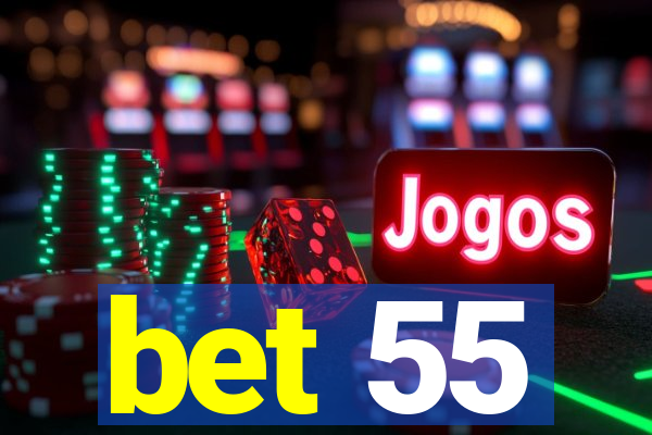 bet 55